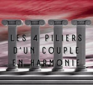 Reconstruire les piliers d'une vie de couple harmonieuse et épanouie